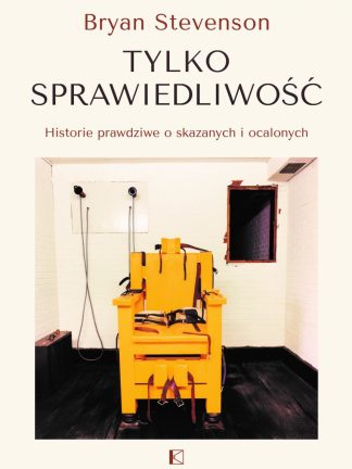 Tylko Sprawiedliwość Bryan Stevenson